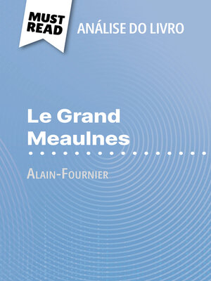 cover image of Le Grand Meaulnes de Alain-Fournier (Análise do livro)